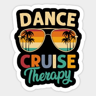 Dance Cruise Therapy Cruise vacation Matching Family 2024 Sticker